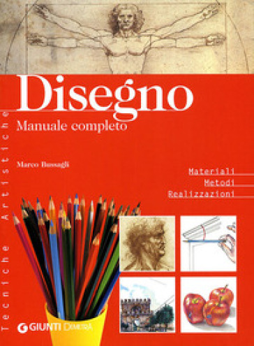 Disegno. Manuale completo - Marco Bussagli