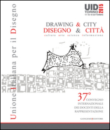 Disegno & citta-Drawing & city. Ediz. bilingue