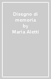 Disegno di memoria