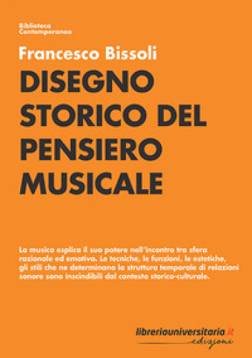 Disegno storico del pensiero musicale - Francesco Bissoli