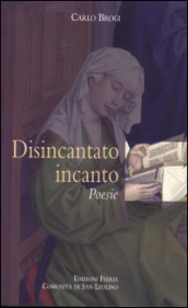 Disincantato incanto