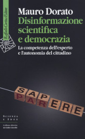 Disinformazione scientifica e democrazia. La competenza dell