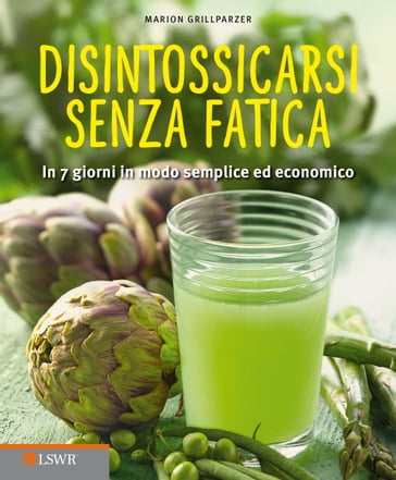 Disintossicarsi senza fatica - Marion Grillparzer