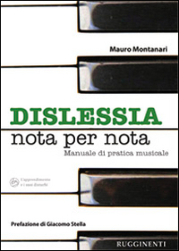 Dislessia «nota per nota». Manuale sulla pratica dell'allievo dislessico allo strumento musicale - Mauro Montanari