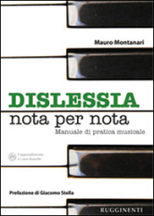 Dislessia «nota per nota». Manuale sulla pratica dell allievo dislessico allo strumento musicale
