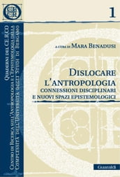 Dislocare l antropologia