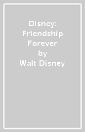 Disney: Friendship Forever