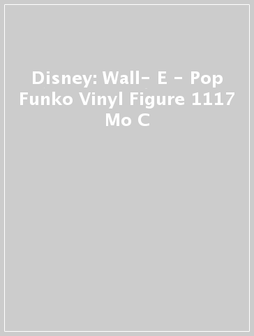 Disney: Wall- E - Pop Funko Vinyl Figure 1117 Mo C