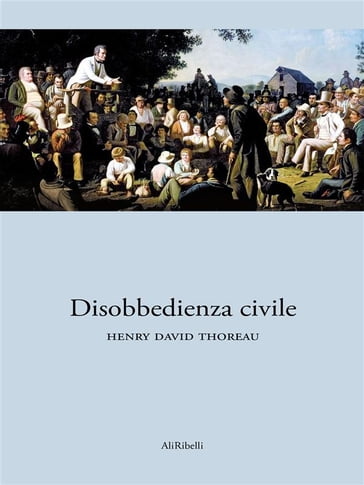 Disobbedienza Civile - Henry David Thoreau