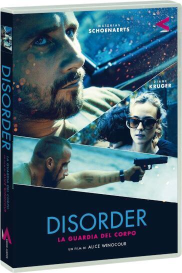 Disorder - La Guardia Del Corpo - Alice Winocour