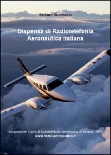 Dispensa di radiotelefonia aeronautica - Stefano Marchesin