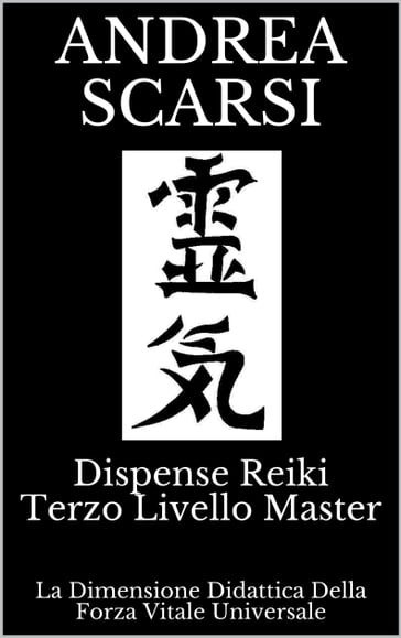 Dispense Reiki Terzo Livello Master - Andrea Scarsi