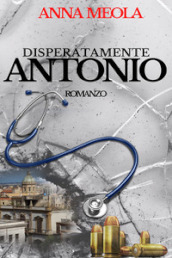 Disperatamente Antonio