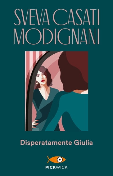 Disperatamente Giulia - Sveva Casati Modignani