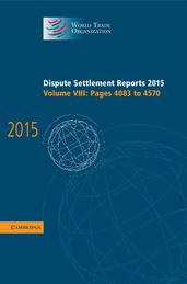 Dispute Settlement Reports 2015: Volume 8, Pages 40834570