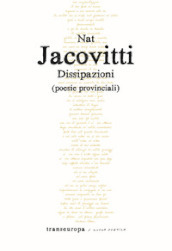 Dissipazioni. Poesie provinciali