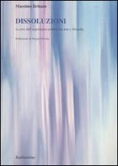 Dissoluzioni. La crisi dell esperienza estetica tra arte e filosofia