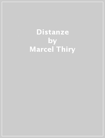 Distanze - Marcel Thiry