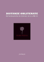 Distanze obliterate. Generazioni di poesie sulla rete