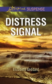 Distress Signal (Coldwater Bay Intrigue, Book 3) (Mills & Boon Love Inspired Suspense)