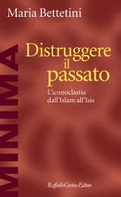 Distruggere il passato