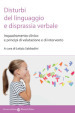 Disturbi del linguaggio e disprassia verbale. Inquadramento clinico e principi di valutazione e di intervento