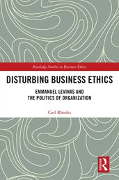 Disturbing Business Ethics