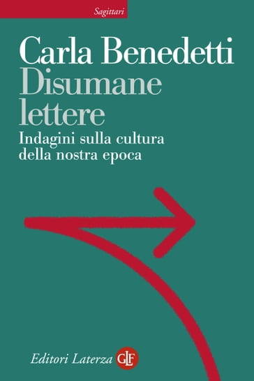 Disumane lettere - Carla Benedetti