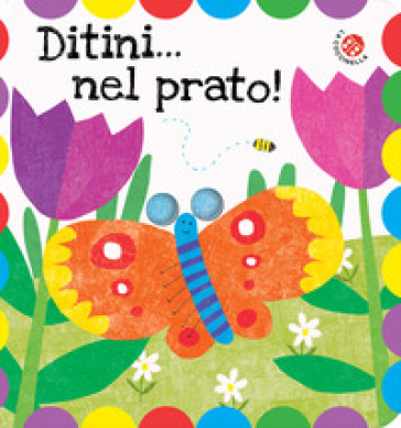 Ditini... nel prato! Ditini nei buchi. Ediz. a colori - Gabriele Clima