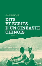 Dits et écrits d un cinéaste chinois