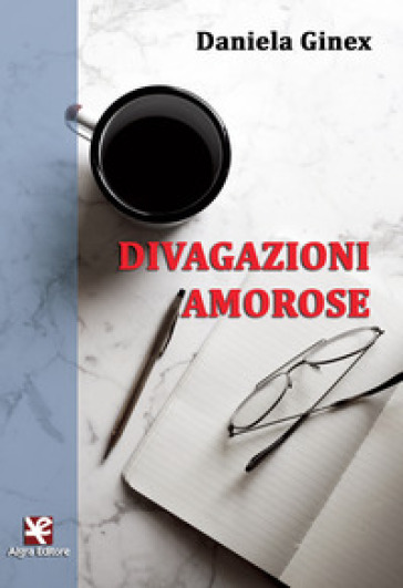 Divagazioni amorose - Daniela Ginex