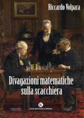 Divagazioni matematiche sulla scacchiera