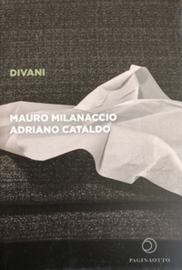 Divani - Mauro Milanaccio - Adriano Cataldo