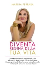 Diventa Regina della Tua Vita