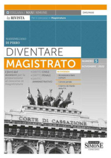 Diventare magistrato. La rivista per il concorso in magistratura. I ferri del mestiere per la preparazione al concorso in magistratura (2022). 5. - Massimiliano Di Pirro