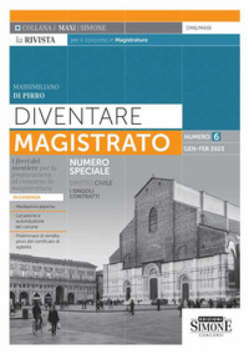 Diventare magistrato. La rivista per il concorso in magistratura. I ferri del mestiere per la preparazione al concorso in magistratura (2023). 6. - Massimiliano Di Pirro