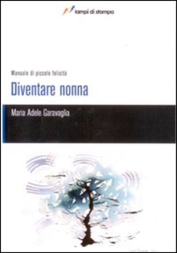 Diventare nonna - Maria Adele Garavaglia