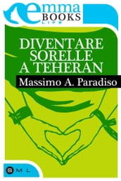 Diventare sorelle a Teheran