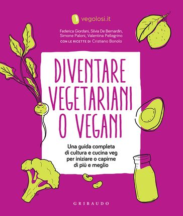 Diventare vegetariani o vegani - Vegolosi.it