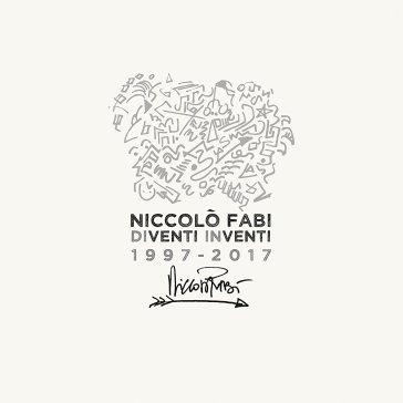 Diventi inventi 1997 2017 - Niccolò Fabi