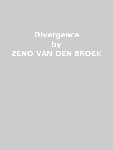 Divergence - ZENO VAN DEN BROEK