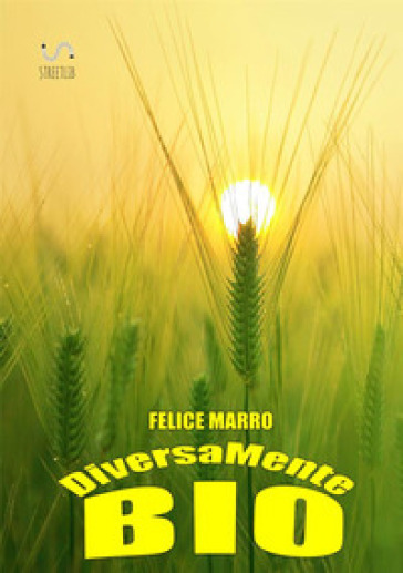 DiversaMente Bio - Felice Marro