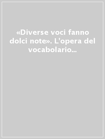«Diverse voci fanno dolci note». L'opera del vocabolario italiano per Pietro G. Beltrami