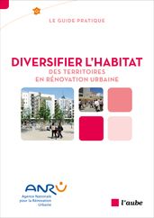 Diversifier l habitat des territoires en rénovation urbaine