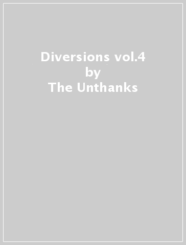 Diversions vol.4 - The Unthanks