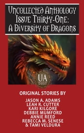 A Diversity of Dragons: A Collected Uncollected Anthology