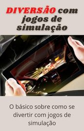 Diversão com jogos de simulação