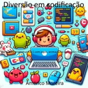 Diversão em codificação Aprenda a programar em C com jogos, animações e aplicações móveis