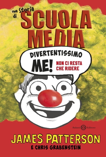 Divertentissimo me - Non ci resta che ridere - Chris Grabenstein - James Patterson