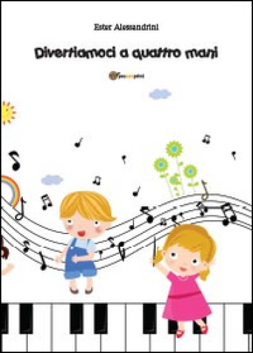 Divertiamoci a quattro mani - Ester Alessandrini